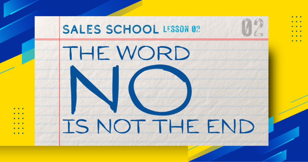 Sales School Lesson 02 graphic from Atlas Consulting Group reading The Word No Is Not the End.